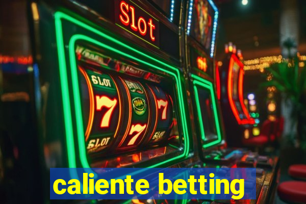 caliente betting