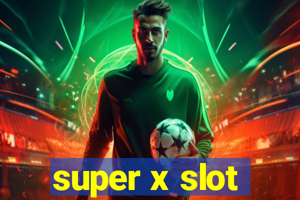 super x slot