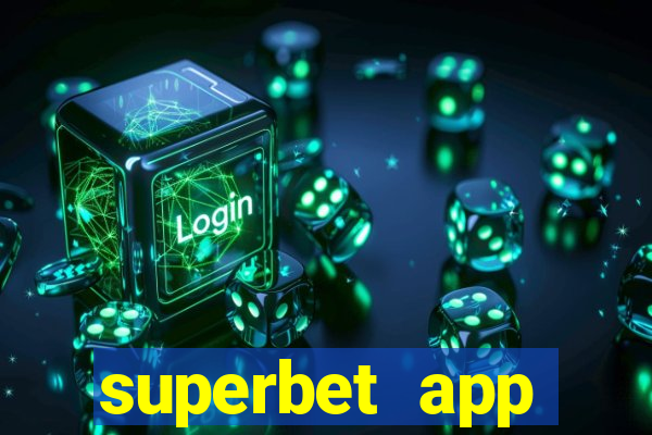 superbet app download apk