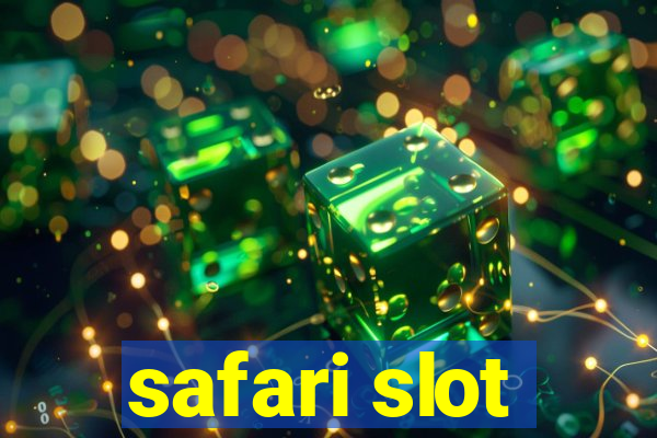 safari slot