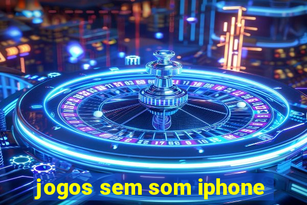 jogos sem som iphone