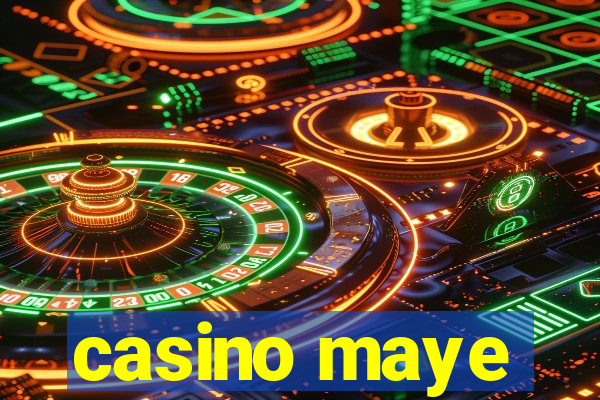 casino maye