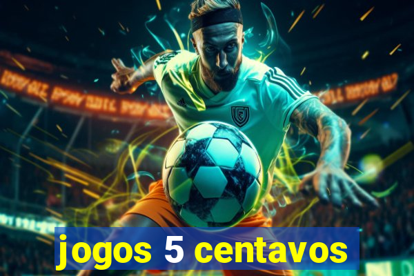 jogos 5 centavos