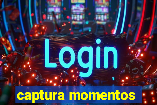 captura momentos