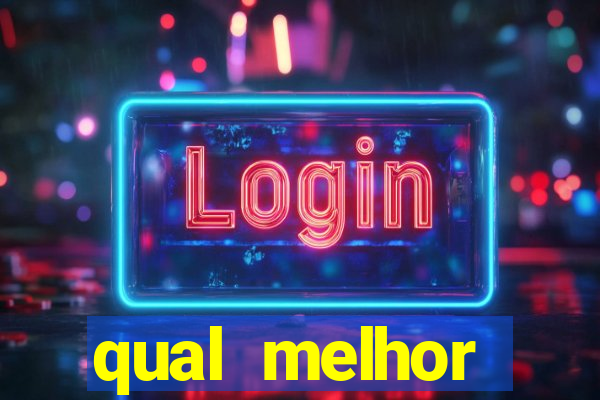 qual melhor plataforma para jogar