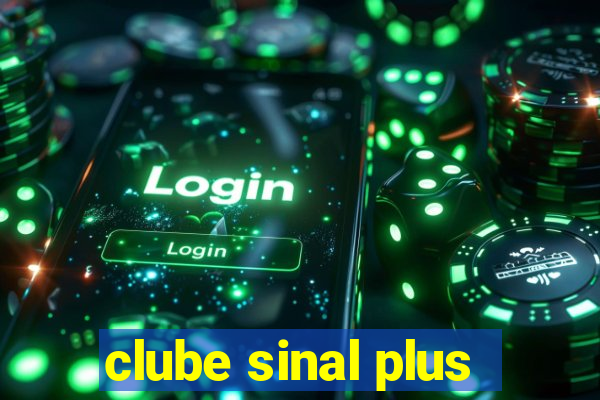 clube sinal plus