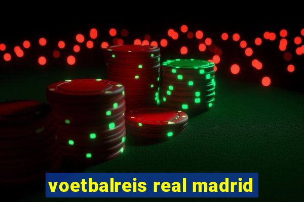 voetbalreis real madrid