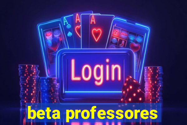 beta professores