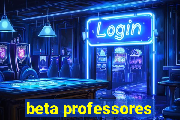 beta professores