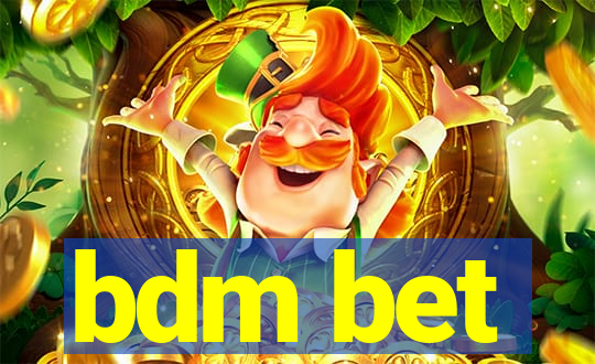 bdm bet