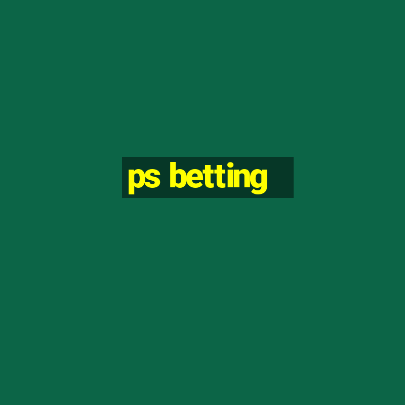 ps betting