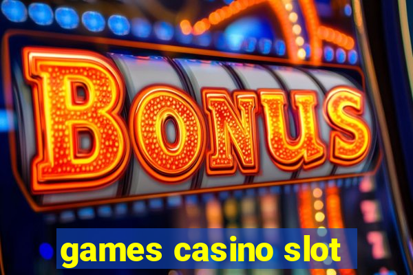 games casino slot