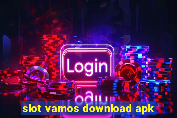 slot vamos download apk