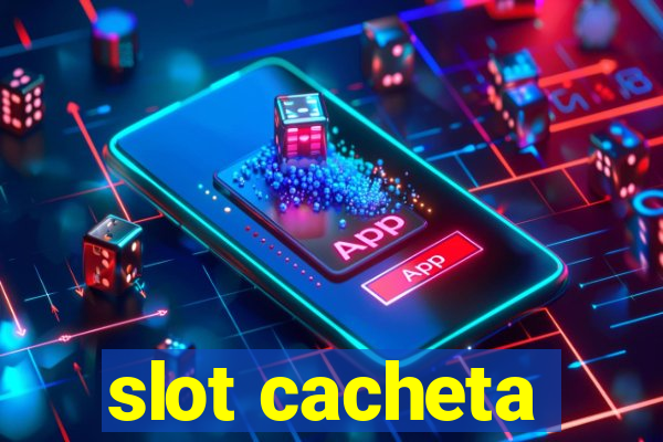 slot cacheta