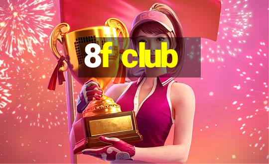 8f club