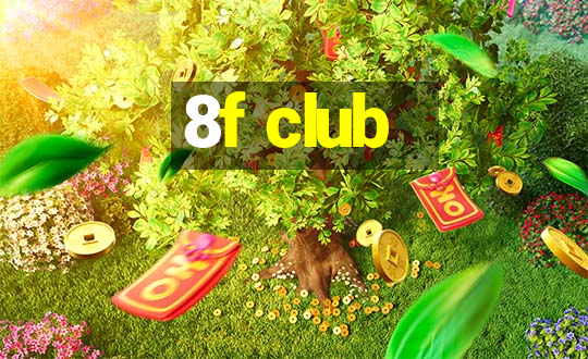 8f club