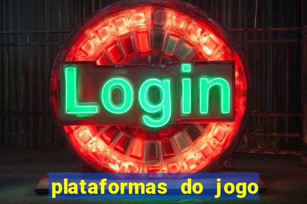 plataformas do jogo do tigrinho