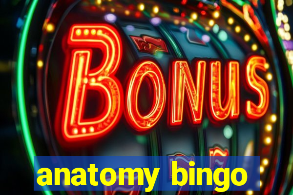 anatomy bingo