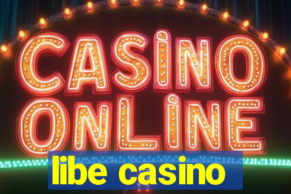 libe casino