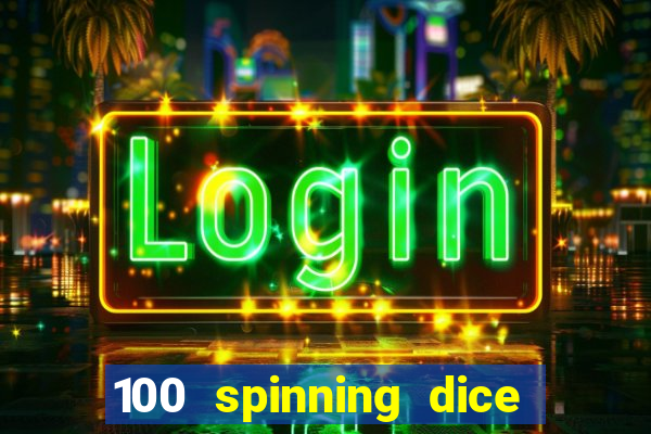 100 spinning dice slot free play