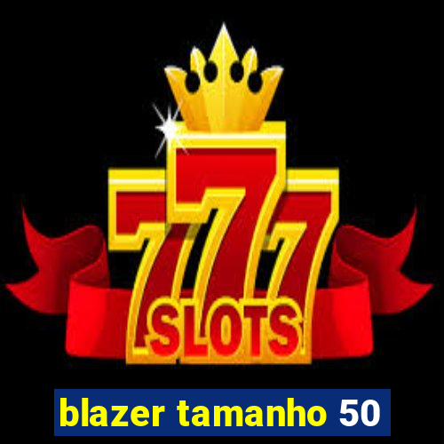 blazer tamanho 50