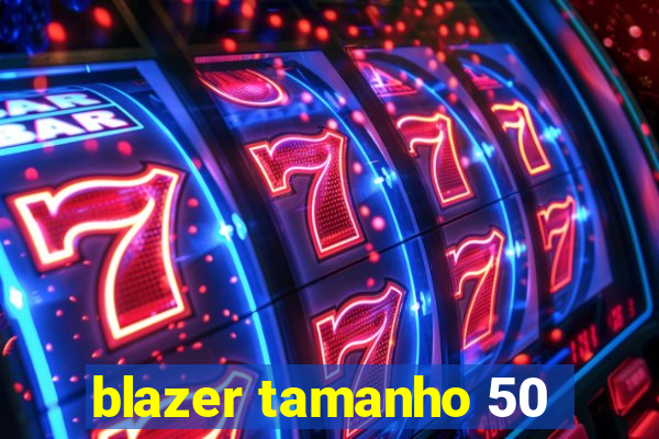 blazer tamanho 50