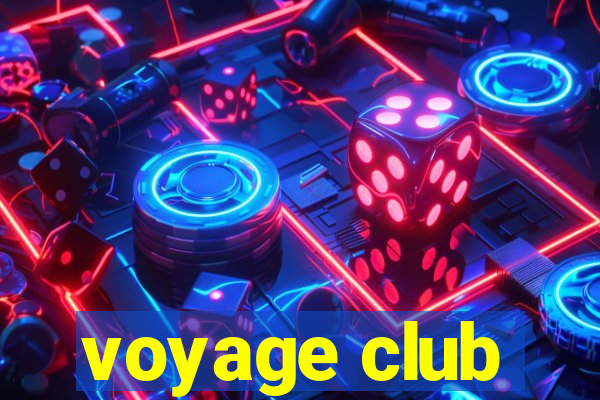 voyage club