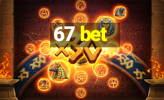 67 bet