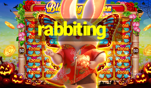 rabbiting