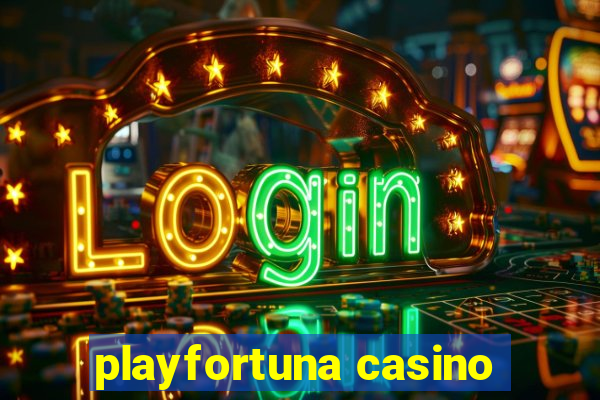 playfortuna casino