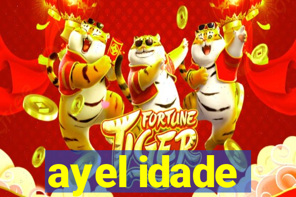 ayel idade