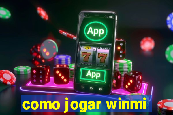 como jogar winmi