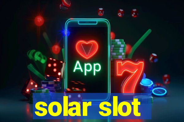 solar slot