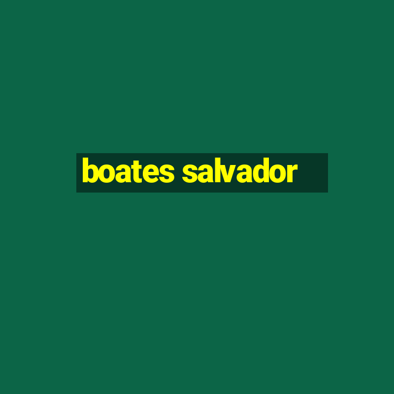 boates salvador