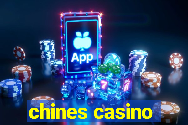 chines casino