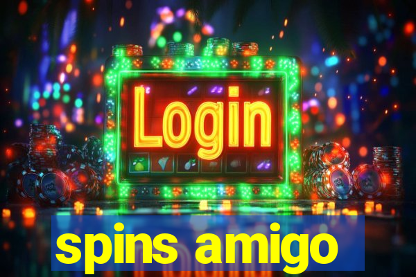 spins amigo