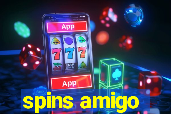 spins amigo