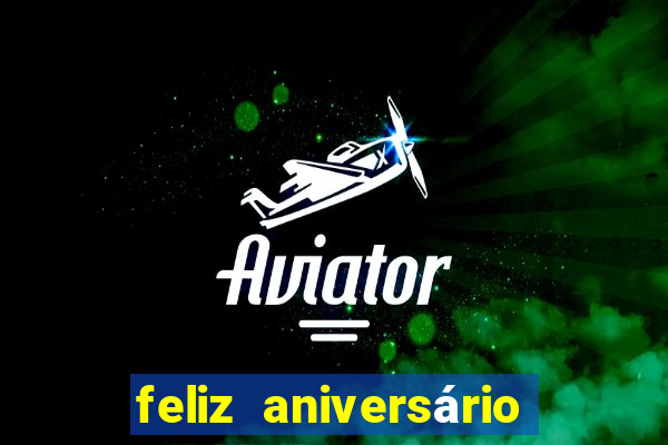 feliz aniversário meu amor tumblr