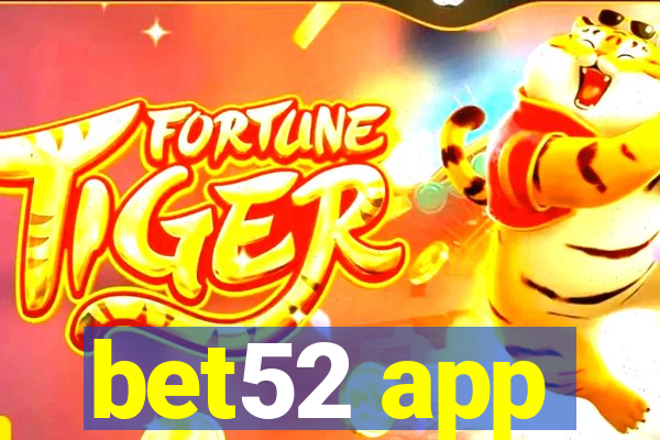 bet52 app