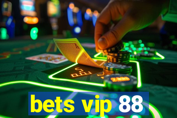 bets vip 88