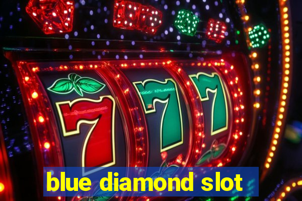 blue diamond slot