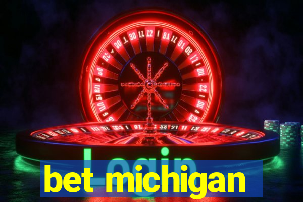 bet michigan