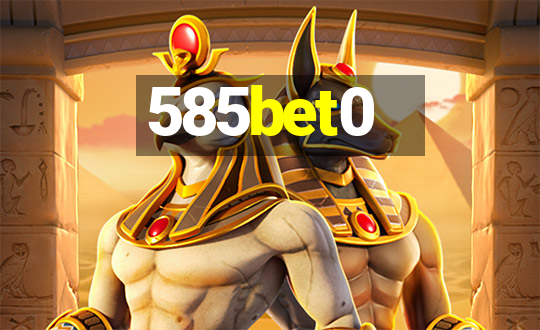 585bet0