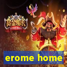 erome home