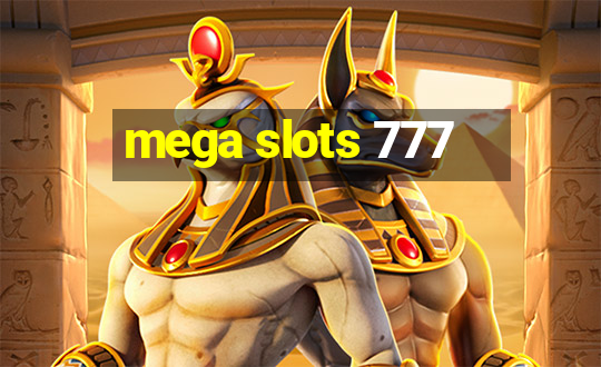 mega slots 777