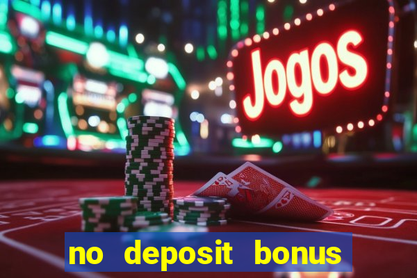 no deposit bonus online casino