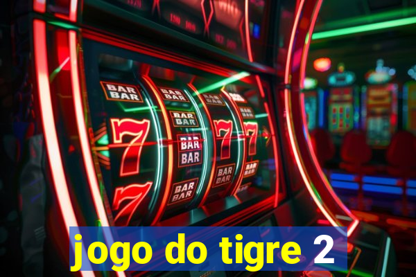 jogo do tigre 2