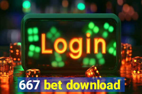 667 bet download