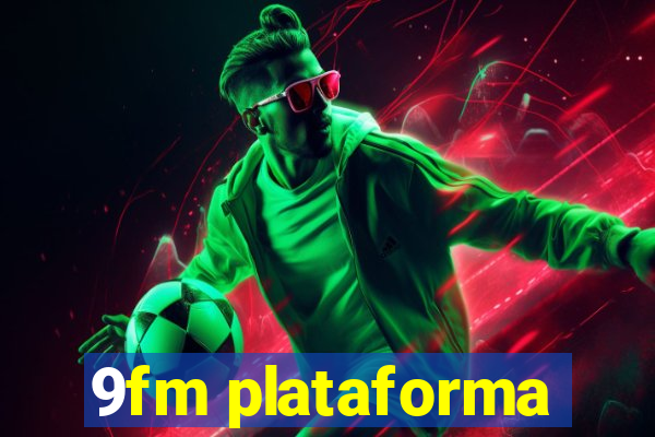 9fm plataforma