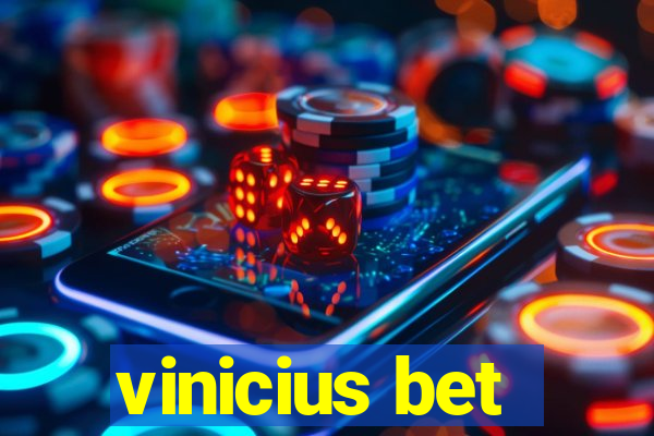 vinicius bet